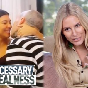 Necessary Realness: Kravis Engaged & Scott Disick's Red Flags | E! News