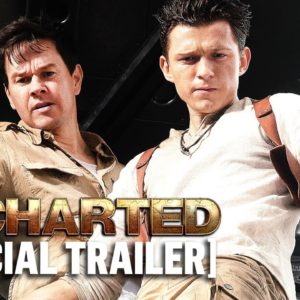 Uncharted - Official Trailer Starring Tom Holland & Mark Wahlberg