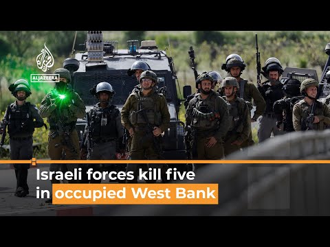 Israel security forces kill five Palestinians in occupied West Bank