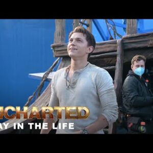 UNCHARTED - A Day in the Life with Tom Holland