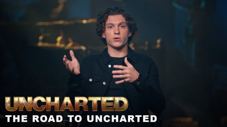 UNCHARTED Special Features - The Road to Uncharted
