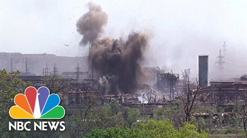 Huge Explosion Rocks Azovstal Steel Plant As Russian Bombardment Continues