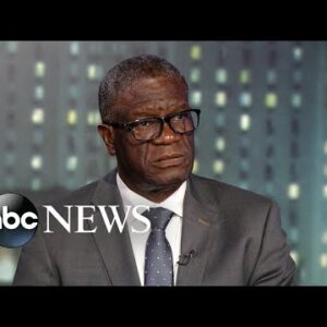 Dr. Denis Mukwege: ‘We have to be ready to protect women and girls’