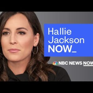 Hallie Jackson NOW - May 10 | NBC News NOW