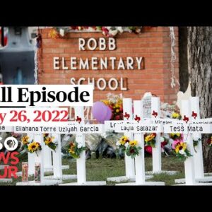 PBS NewsHour West live episode, May 26, 2022
