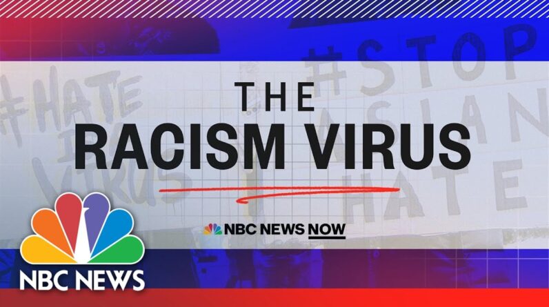 The Racism Virus | NBC News NOW Special