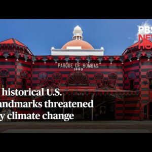WATCH: 4 historical U.S. landmarks threatened by climate change