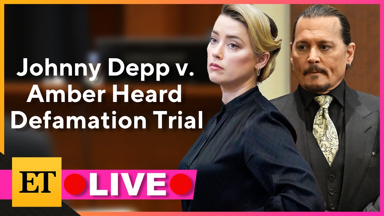 WATCH LIVE: Johnny Depp V. Amber Heard Defamation Trial