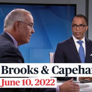 Brooks and Capehart on the Jan. 6 hearing and the push for gun safety legislation