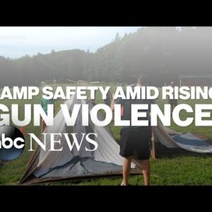 Concerns around camp safety amid rising gun violence