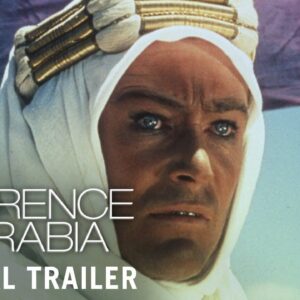LAWRENCE OF ARABIA [1962] – Original Trailer (HD) | Now on 4K Ultra HD