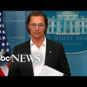 Actor Matthew McConaughey addresses gun reform at White House press briefing