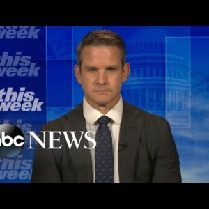 'My party has utterly failed the American people': Rep. Adam Kinzinger | ABC News